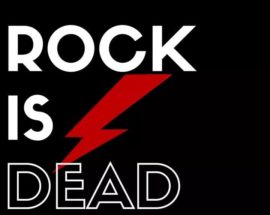 Rock is dead